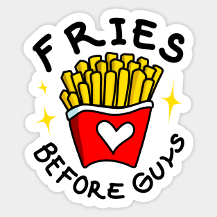 Fries Before Guys Sticker